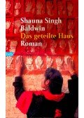 BALDWIN, SHAUNA SINGH - Das geteilte Haus