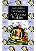 LABICHE, EUGENE - Le voyage de Monsieur Perrichon