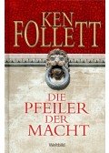 Ken Follett - Die Pfeiler der Macht