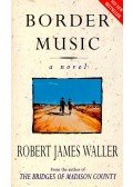 Robert James Waller - Border Music