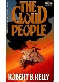 KELLY, ROBERT B. - The Cloud People