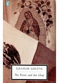 Graham Greene - The Power and the Glory