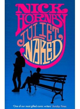 Nick Hornby - Juliet, Naked Nick Hornby - Juliet, Naked, null 2009 antikvár könyv