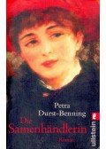 DURST-BENNING, PETRA - Die Samenhändlerin