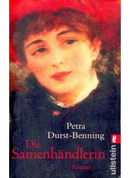 DURST-BENNING, PETRA - Die Samenhändlerin DURST-BENNING, PETRA - Die Samenhändlerin, null 2007 antikvár könyv