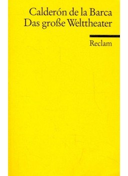 CALDERÓN DE LA BARCA, PEDRO - Das große Welttheater CALDERÓN DE LA BARCA, PEDRO - Das große Welttheater, null 2007 antikvár könyv