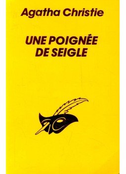 Agatha Christie - Une Poignée de Seigle Agatha Christie - Une Poignée de Seigle, null 1983 antikvár könyv