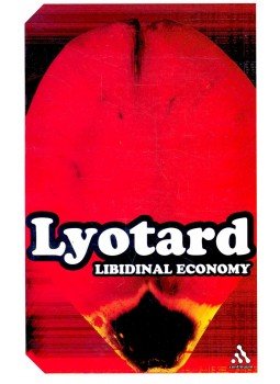 Lyotard, Jean-Francois - Libidinal Economy Lyotard, Jean-Francois - Libidinal Economy, null 2004 antikvár könyv