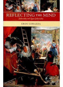 CORAZZA, EROS - Reflecting the Mind - Indexicality and Quasi-Indexicality, null 2004 antikvár könyv