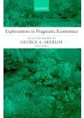George A. Akerlof - Explorations in Pragmatic Economics