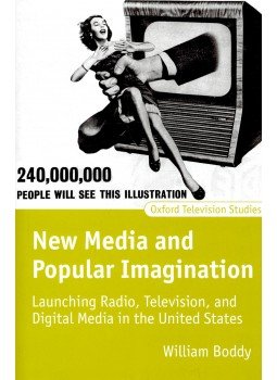 BODDY, WILLIAM - New Media and Popular Imagination, null 2004 antikvár könyv
