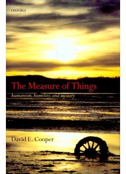 COOPER, DAVID E, - The Measure of Things - Humanism, Humility and Mystery, null 2002 antikvár könyv