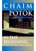 Chaim Potok - In the Beginning