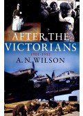 WILSON, A,N, - After the Victorians - 1901-1953
