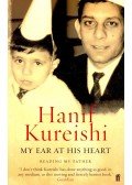 Kureishi, Hanif - My Ear at His Heart