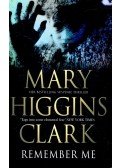 Mary Higgins Clark - Remember Me