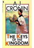 A. J. Cronin - The Keys of the Kingdom