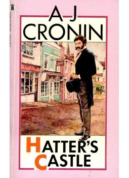 A. J. Cronin - Hatter's Castle A. J. Cronin - Hatter's Castle, null 1983 antikvár könyv