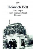 Heinrich Böll - Und sagte kein einziges Wort
