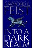 Raymond E. Feist - Into a Dark Realm