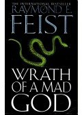 Raymond E. Feist - Wrath of a Mad God