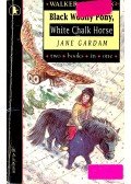 GARDAM, JANE - Black Woolly Pony; White Chalk Horse