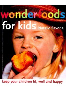 SAVONA, NATALIE - Wonderfoods for Kids - Keep your children fit, well and happy, null 2006 antikvár könyv