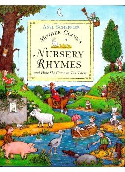 Axel Scheffler - Mother Goose's Nursery Rhymes and How She Came to Tell Them, null 2006 antikvár könyv