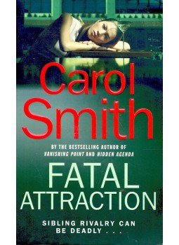 SMITH, CAROL - Fatal Attraction SMITH, CAROL - Fatal Attraction, London 2007 antikvár könyv
