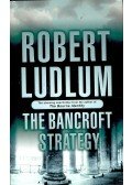 Robert Ludlum - The Bancroft Strategy