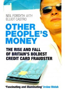 FORSYTH, NEIL, CASTRO, ELLIOT - Other People's Money FORSYTH, NEIL, CASTRO, ELLIOT - Other People's Money, null 2008 antikvár könyv
