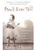 O'BEIRNE, KATHY - Don't Ever Tell