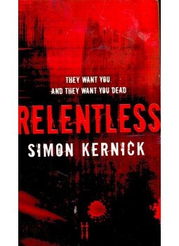 Kernick, Simon - Relentless Kernick, Simon - Relentless, London 2007 antikvár könyv