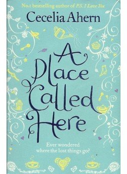 Cecelia Ahern - A Place Called Here Cecelia Ahern - A Place Called Here, null 2007 antikvár könyv