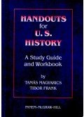 MAGYARICS, TAMÁS - FRANK, TIBOR - Handouts for U.S. History - A Study Guide and Workbook
