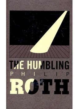 Philip Roth - The Humbling Philip Roth - The Humbling, null 2009 antikvár könyv