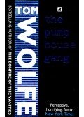 Tom Wolfe - The Pump House Gang