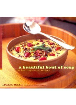 MITCHELL, PAULETTE - A Beautiful Bowl of Soup MITCHELL, PAULETTE - A Beautiful Bowl of Soup, null 2004 antikvár könyv