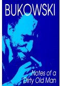 Charles Bukowski - Notes of a Dirty Old Man