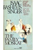 Isaac Bashevis Singer - The Family Moskat