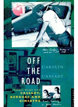 CASSADY, CAROLYN - Off the Road - Twenty Years with Cassady, Kerouac and Ginsberg CASSADY, CAROLYN - Off the Road - Twenty Years with Cassady, Kerouac and Ginsberg, null 1990 antikvár könyv