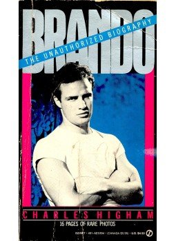 Higham, Charles - Brando, The Unauthorized Biography Higham, Charles - Brando, The Unauthorized Biography, 1988 antikvár könyv