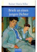 Rainer Maria Rilke - Briefe an einen jungen Dichter