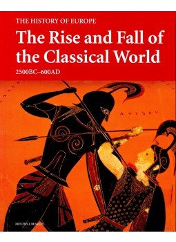 STEVENSON, JOHN Dr (general ed) - The Rise and Fall of the Classical World STEVENSON, JOHN Dr (general ed) - The Rise and Fall of the Classical World, null 2006 antikvár könyv