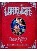 Reeve, Philip - Larklight or The Revenge of the White Spiders or To Saturn's Rings and Back