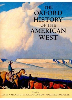 MILNER II., CLYDE A. - O'CONOR, CAROL A. - SANDWEISS, MARTHA A. - The Oxford History of the American West, null 0 antikvár könyv
