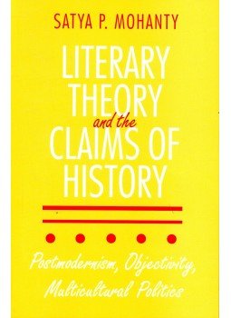 MOHANTY, SATYA P. - Literary Theory and the Claims of History - Postmodernism, Objectivity, Multicultural Politics MOHANTY, SATYA P. - Literary Theory and the Claims of History - Postmodernism, Objectivity, Multicultural Politics, null 1997 antikvár könyv
