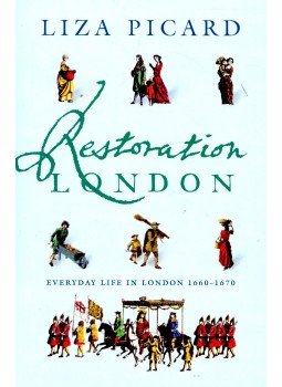 PICARD, LIZA - Restoration London - Everyday Life in London 1660-1670 PICARD, LIZA - Restoration London - Everyday Life in London 1660-1670, null 2003 antikvár könyv