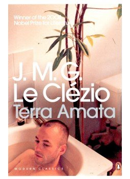 Le Clézio, Jean-Marie Gustave - Terra Amata Le Clézio, Jean-Marie Gustave - Terra Amata, null 2008 antikvár könyv