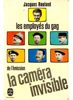 ROULAND, JACQUES - Les employés du gag de l'émission - La caméra invisible ROULAND, JACQUES - Les employés du gag de l'émission - La caméra invisible, null 1972 antikvár könyv